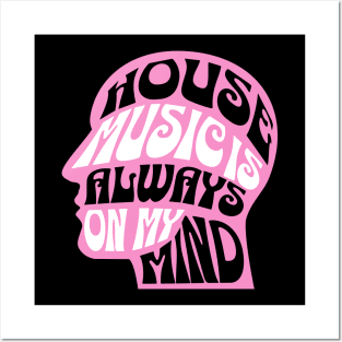 HOUSE MUSIC  - IS Always On My Mind (pink) Posters and Art